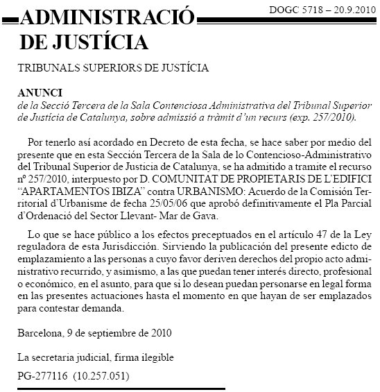 Anuncio del 9 de Septiembre de 2010 del TSJC publicado en el DOGC del 20 de septiembre de 2010 por el que se admite a trmite el recurso de la Comunidad de propietarios de los 'Apartamentos Ibiza' a la aprobacin definitiva del Plan Parcial del sector Llevant Mar de Gav Mar